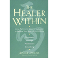 The Healer Within: Using Traditional Chinese Techniques to Release Your Body's Own Medicine *Movement *Massage *Meditation *Breathing - Paperback