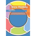 Story Thinking: Transforming Organizations for the Fourth Industrial Revolution - Paperback