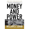 Money and Power: How Goldman Sachs Came to Rule the World - Paperback