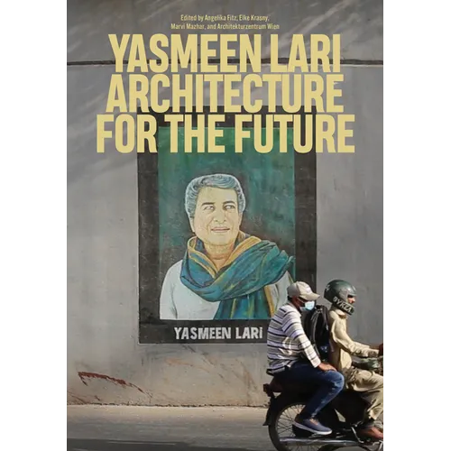 Yasmeen Lari: Architecture for the Future - Paperback