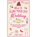 How to Plan Your DIY Wedding - Paperback