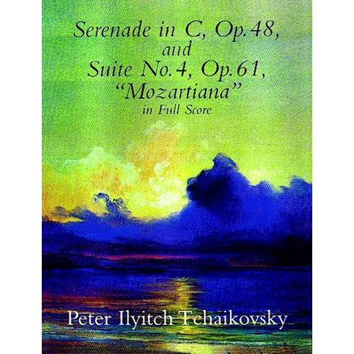 Serenade in C, Op. 48, & Suite No. 4, Op. 61 - Paperback