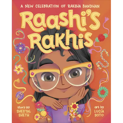 Raashi's Rakhis: A New Celebration of Raksha Bandhan - Hardcover