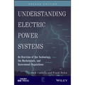 Understanding Electric Power Systems: An Overview of the Technology, the Marketplace, and Government Regulations - Paperback