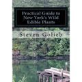 Practical Guide to New York's Wild Edible Plants: A Survival Guide - Paperback