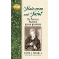 Statesman and Saint: The Principled Politics of William Wilberforce - Paperback