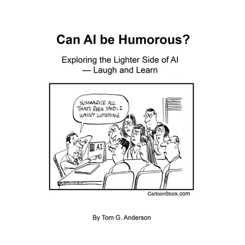 Can AI Be Humorous?: Exploring the Lighter Side of AI-Laugh and Learn - Paperback