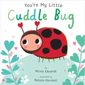 You're My Little Cuddle Bug - Board Book