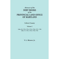 Abstracts of the Debt Books of the Provincial Land Office of Maryland. Calvert County, Volume I. Liber 10: 1753, 1754, 1755, 1756, 1757, 1758; Liber 1 - Paperback