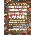 Hopscotch, Hangman, Hot Potato, & Ha Ha Ha - Paperback