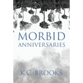 Morbid Anniversaries - Hardcover