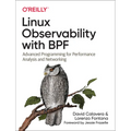 Linux Observability with Bpf: Advanced Programming for Performance Analysis and Networking - Paperback