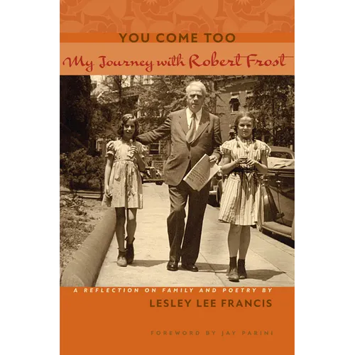 You Come Too: My Journey with Robert Frost - Hardcover