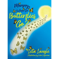 Mommy, Where Do Butterflies Go? - Hardcover