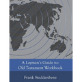 A Layman's Guide to: Old Testament Workbook - Paperback
