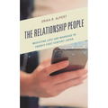 The Relationship People: Mediating Love and Marriage in Twenty-First Century Japan - Hardcover