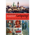 Leipzig. One Thousand Years of German History: Bach, Luther, Faust. The City of Books and Music - Paperback
