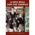 A New Deal in Puerto Rico: Colonial Development and Governmentality, 1929-1935. Manuel R. Rodrguez - Paperback