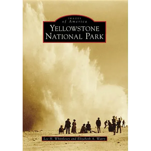 Yellowstone National Park - Paperback
