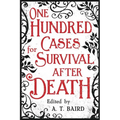One Hundred Cases for Survival After Death - Paperback
