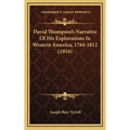 David Thompson's Narrative Of His Explorations In Western America, 1784-1812 (1916) - Hardcover
