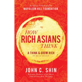 How Rich Asians Think: A Think and Grow Rich(r) Publication - Hardcover
