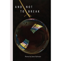 And Not to Break - Paperback