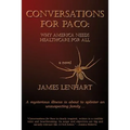Conversations for Paco: Why America Needs Healthcare For All - Paperback