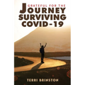 Grateful for the Journey: Surviving COVID-19 - Paperback