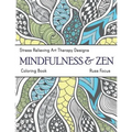 Mindfulness & Zen Coloring Book: Stress Relieving Art Therapy Designs (calm coloring book) - Paperback
