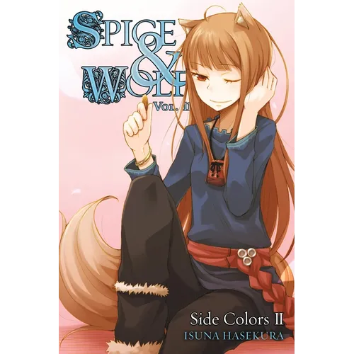 Spice and Wolf, Vol. 11 (Light Novel): Side Colors II - Paperback