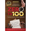 Zero to 100: The Gold Standard of Global Networking - Paperback