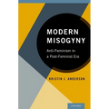 Modern Misogyny: Anti-Feminism in a Post-Feminist Era - Paperback