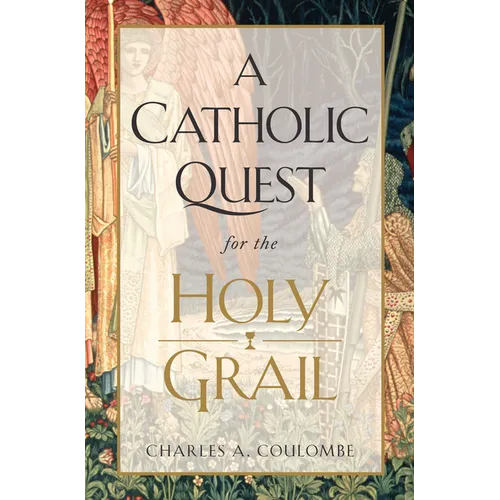 A Catholic Quest for the Holy Grail - Paperback