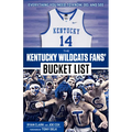 The Kentucky Wildcats Fans' Bucket List - Paperback