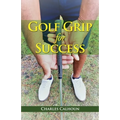 Golf Grip for Success - Paperback