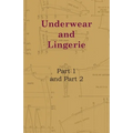 Underwear and Lingerie - Underwear and Lingerie, Part 1, Underwear and Lingerie, Part 2 - Paperback