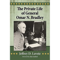 The Private Life of General Omar N. Bradley - Paperback