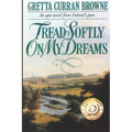 Tread Softly On My Dreams - Paperback