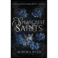 Spearcrest Saints: An Academic Rivals to Lovers Romance - Paperback