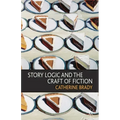 Story Logic and the Craft of Fiction - Paperback