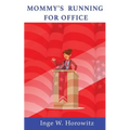 Mommy's Running for Office - Paperback