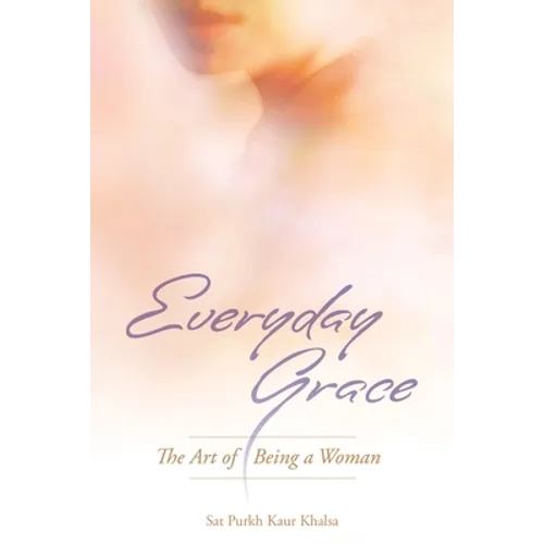 Everyday Grace: The Art of Being a Woman - Paperback