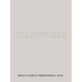 Trainworks - Paperback