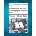 A treatise on the law of mortgages. Volume 1 of 2 - Paperback