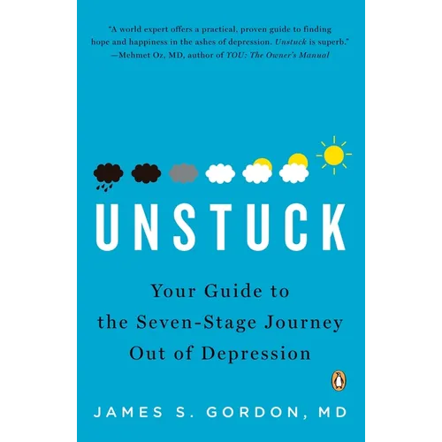 Unstuck: Your Guide to the Seven-Stage Journey Out of Depression - Paperback