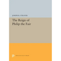 The Reign of Philip the Fair - Paperback