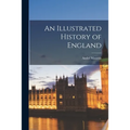 An Illustrated History of England - Paperback