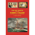The $25 Wreck of the Robert J. Walker - Paperback