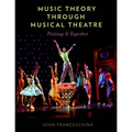 Music Theory Through Musical Theatre: Putting It Together - Paperback